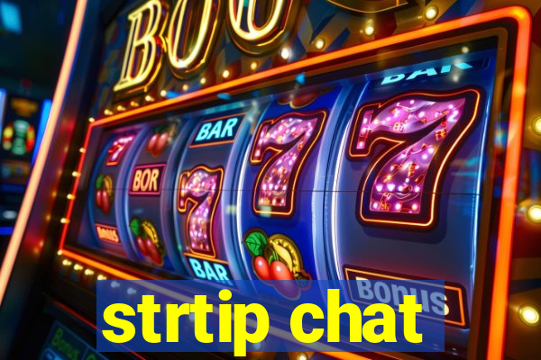 strtip chat